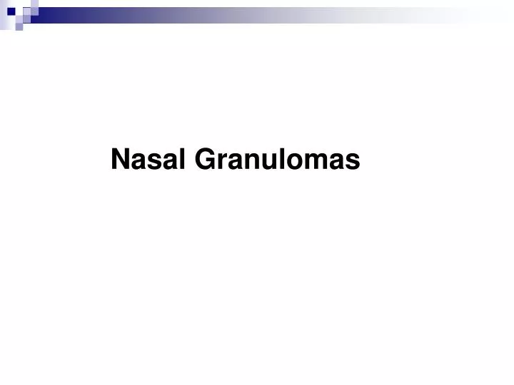 nasal granulomas n.