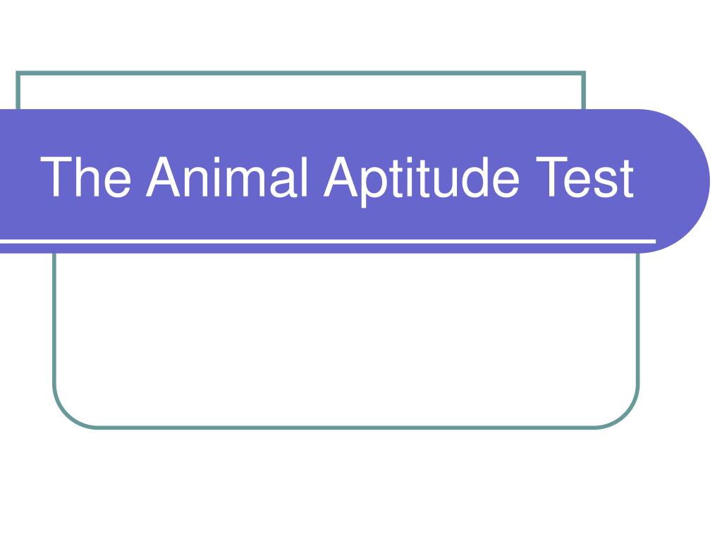 ppt-the-animal-aptitude-test-powerpoint-presentation-free-download-id-112641