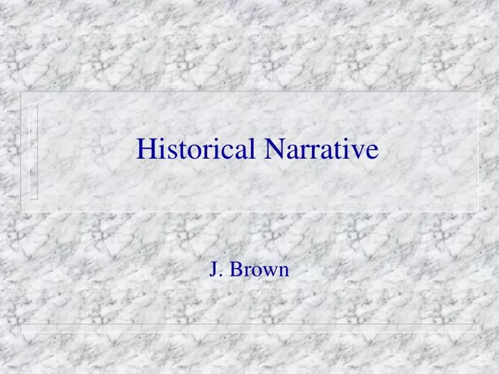 PPT Historical Narrative PowerPoint Presentation, free download ID