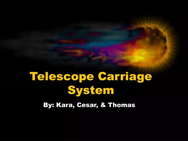 telescope carriage system n.