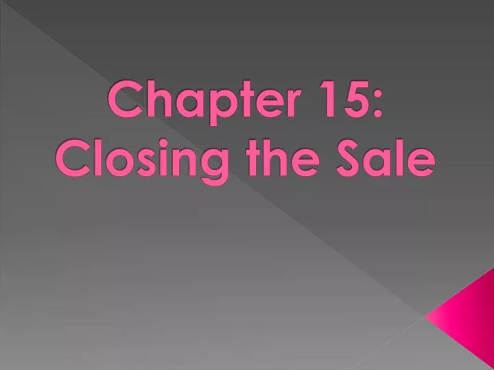 chapter 15 closing the sale n.