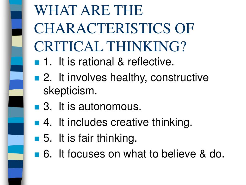 which of the following characteristics is indicative of critical thinking
