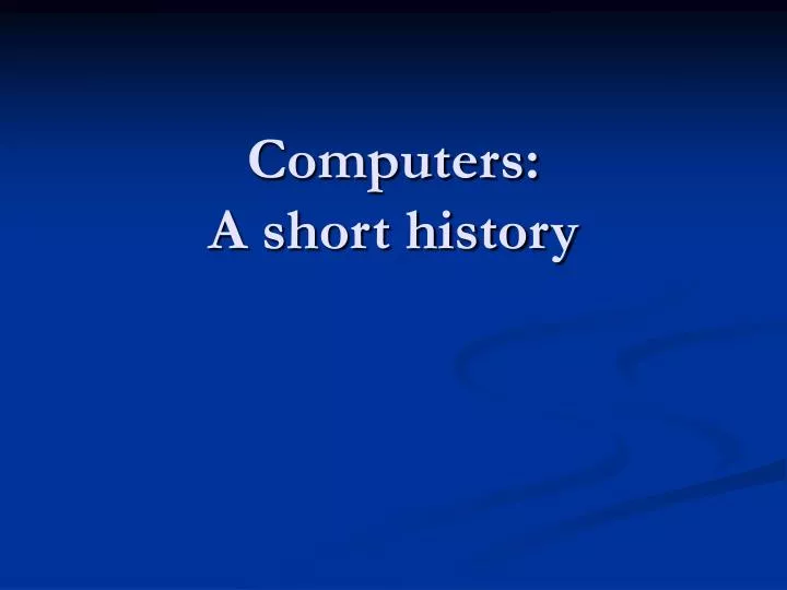 computers a short history n.