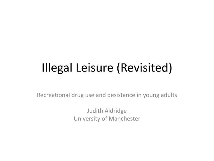 illegal leisure revisited n.