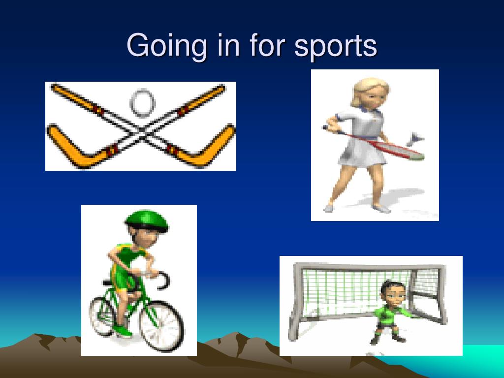 I go in for sport
