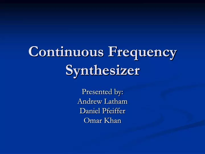 continuous frequency synthesizer n.
