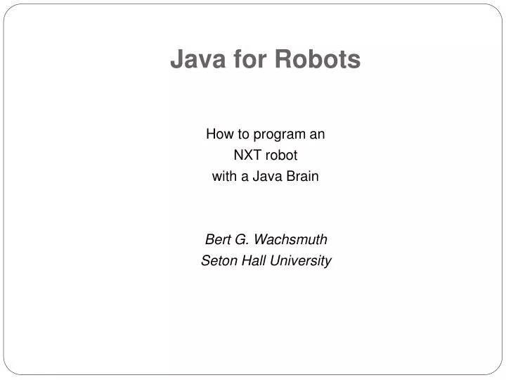 PPT - Java for Robots PowerPoint Presentation, free download - ID:1131765