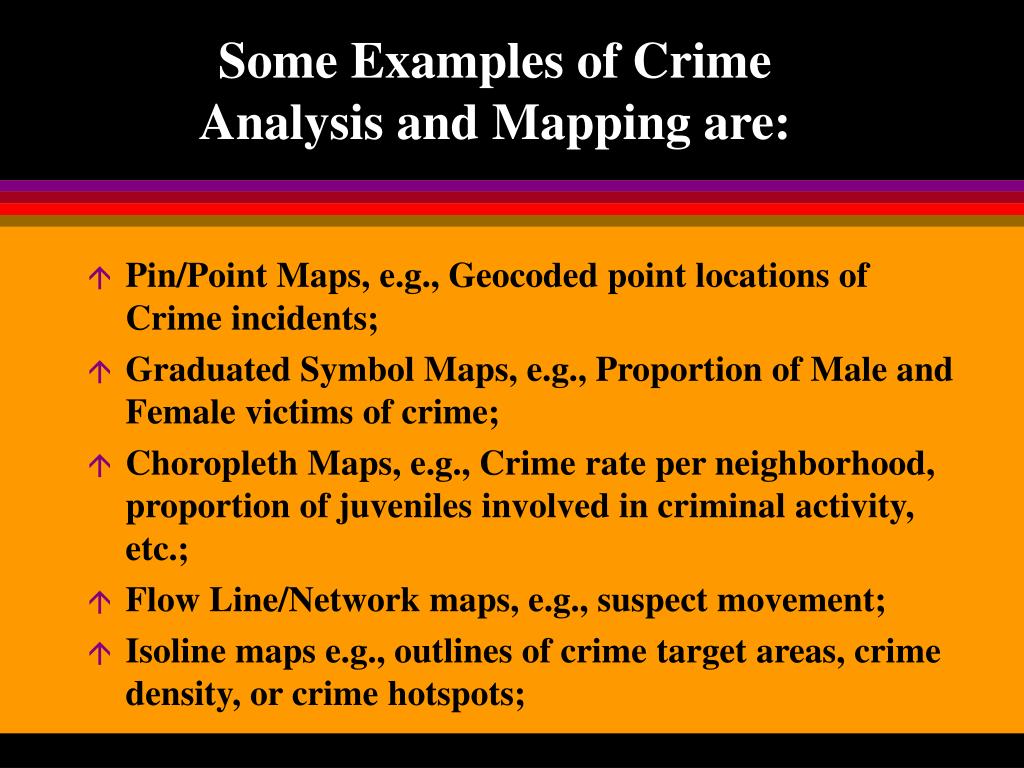 PPT - Crime Analysis & Mapping Using GIS C N : H ) O ! / 8 % ...