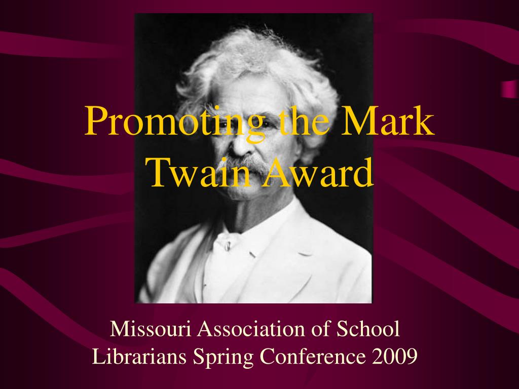 PPT Promoting the Mark Twain Award PowerPoint Presentation, free