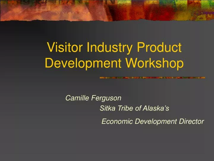 visitor industry product development workshop n.