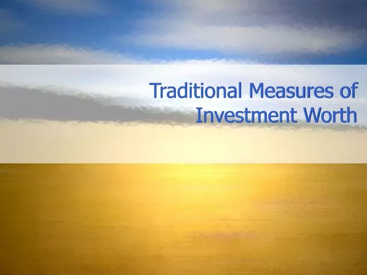 traditional measures of investment worth n.