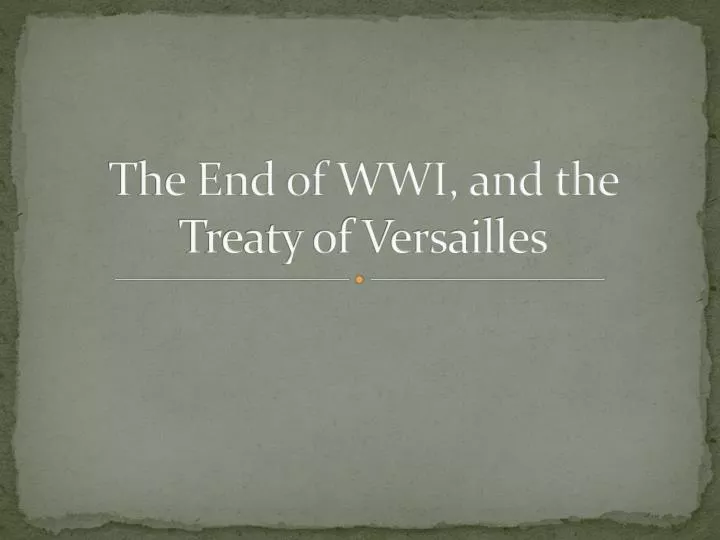 the end of wwi and the treaty of versailles n.