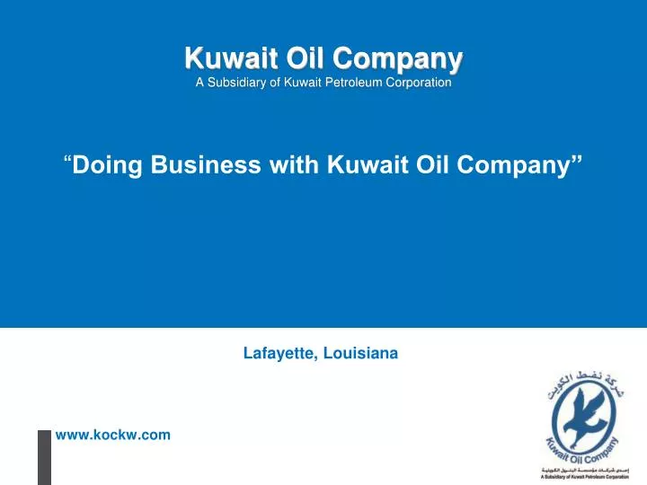 PPT Kuwait Oil Company A Subsidiary of Kuwait Petroleum Corporation