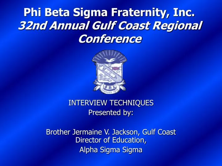 PPT Phi Beta Sigma Fraternity, Inc. 32nd Annual Gulf Coast Regional