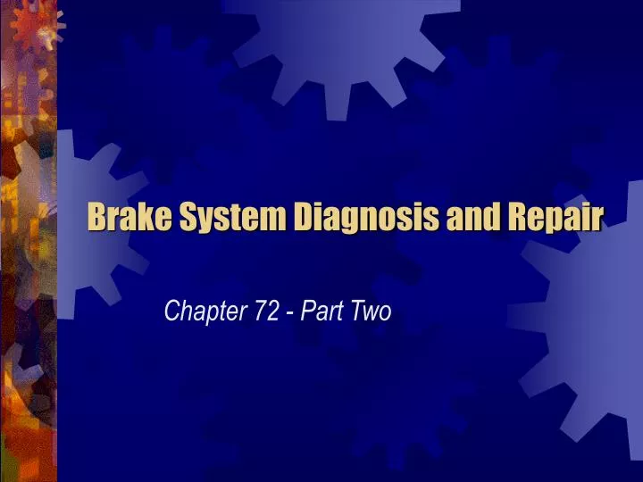 PPT - Brake System Diagnosis And Repair PowerPoint Presentation, Free ...