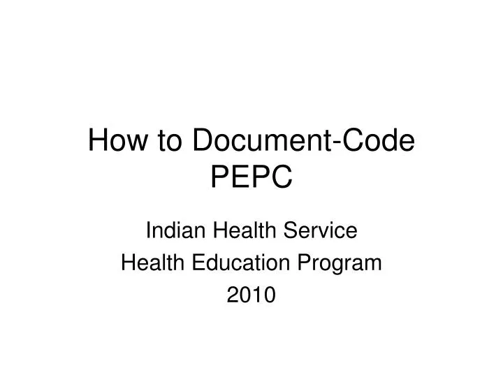 PPT How To Document Code PEPC PowerPoint Presentation Free Download Ppt how to document code pepc powerpoint presentation free download