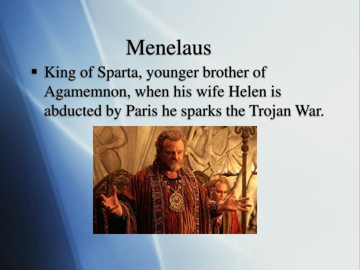 menelaus the king of sparta during the trojan war menelaus the king of sparta during the trojan war