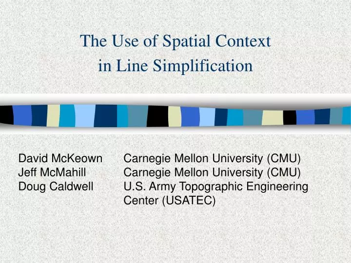 the use of spatial context in line simplification n.