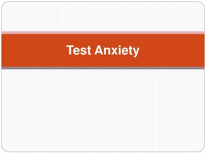 test anxiety n.
