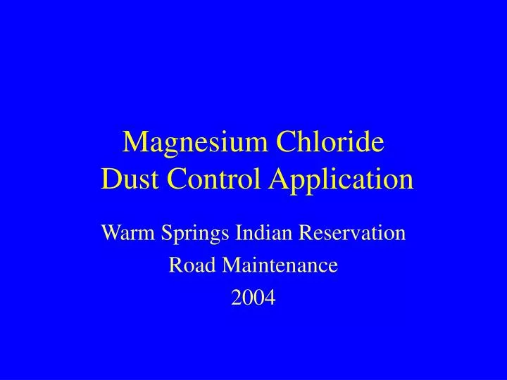 PPT Magnesium Chloride Dust Control Application PowerPoint