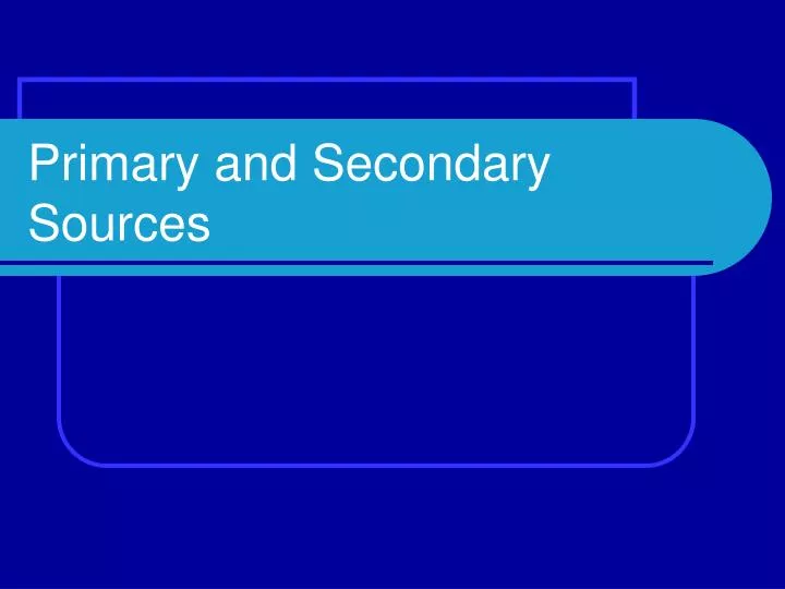 primary and secondary sources n.