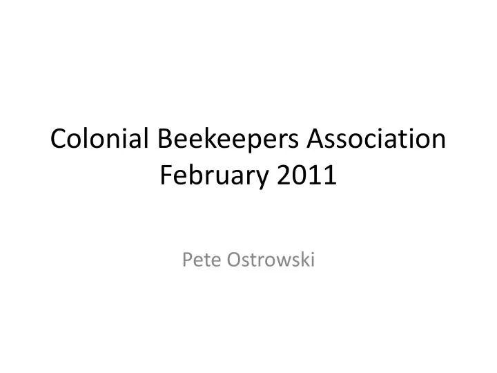 colonial beekeepers association february 2011 n.