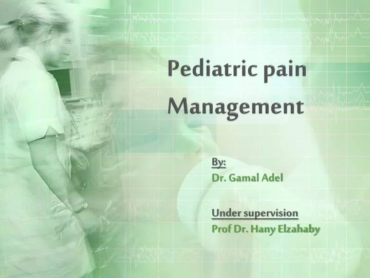 PPT Pediatric pain Management PowerPoint Presentation, free download
