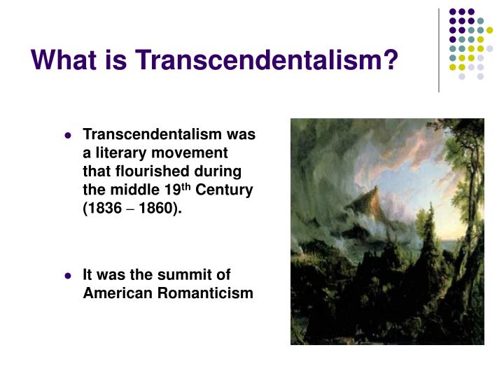a comparison of the movements of transcendentalism and romanticism - transcendentalism is a philosophy that declares the primacy of the spiritual and transcendental over the material and hypothetical beliefs it focuses on non-conformity, optimism and passive civil disobedience. a comparison of the movements of transcendentalism and romanticism - transcendentalism is a philosophy that declares the primacy of the spiritual and transcendental over the material and hypothetical beliefs it focuses on non-conformity, optimism and passive civil disobedience.