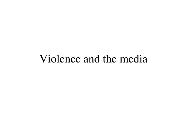 violence and the media n.