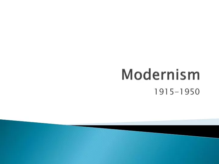 PPT - Modernism PowerPoint Presentation, free download - ID:1152032