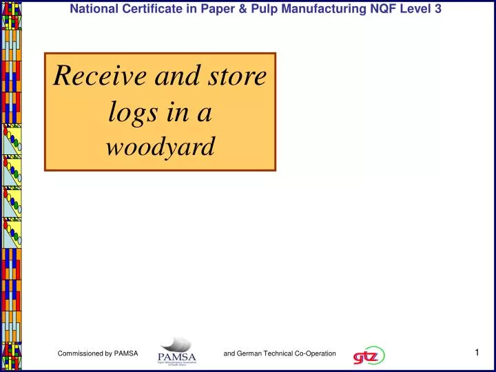 receive and store logs in a woodyard n.