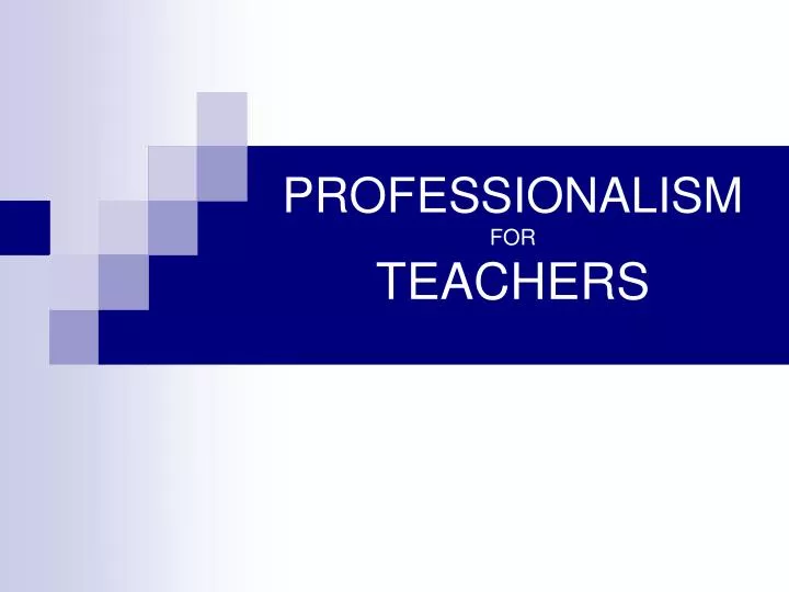 Ppt Professionalism For Teachers Powerpoint Presentation Free Download Id
