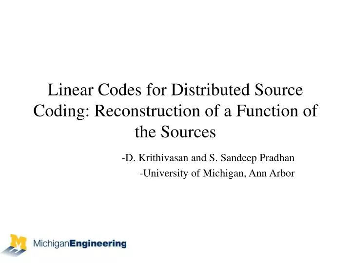 PPT - Linear Codes For Distributed Source Coding: Reconstruction Of A ...