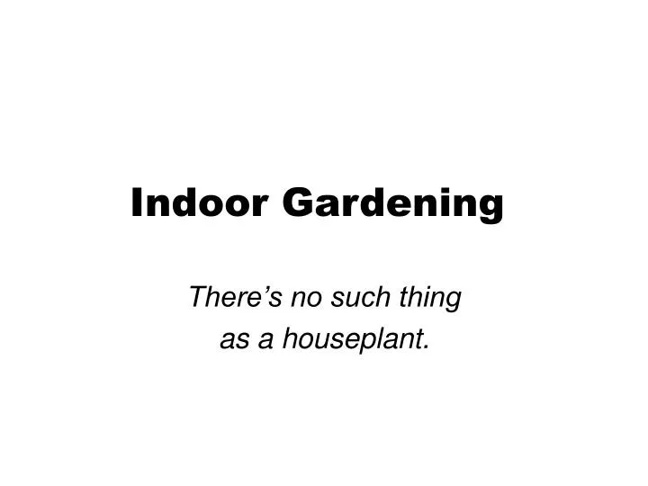 Ppt Indoor Gardening Powerpoint Presentation Id 1157723 Indoor Gardening
