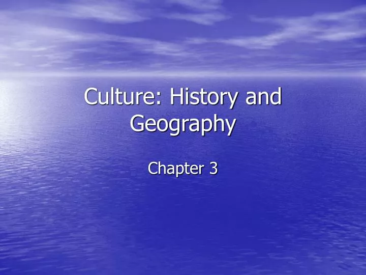 culture history and geography n.
