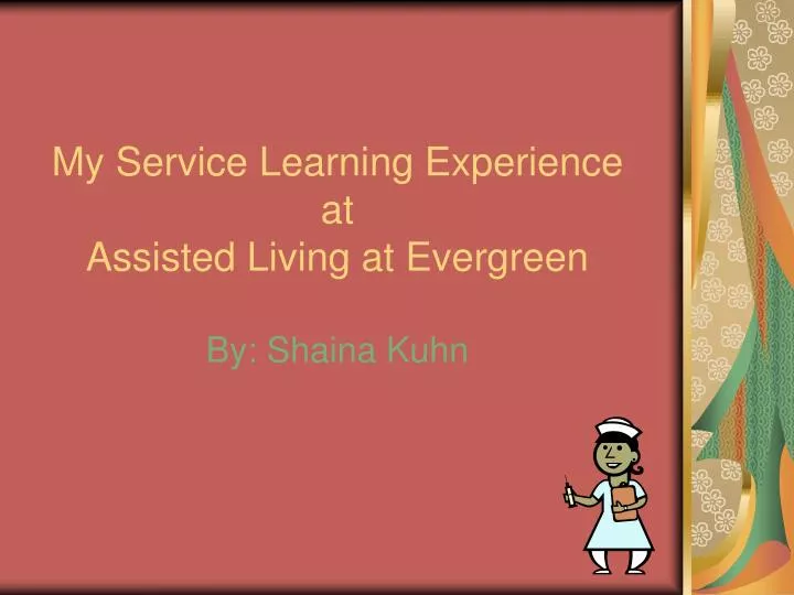 my service learning experience at assisted living at evergreen n.