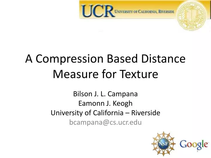 PPT - A Compression Based Distance Measure for Texture PowerPoint ...