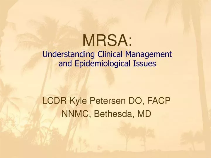 mrsa understanding clinical management and epidemiological issues n.