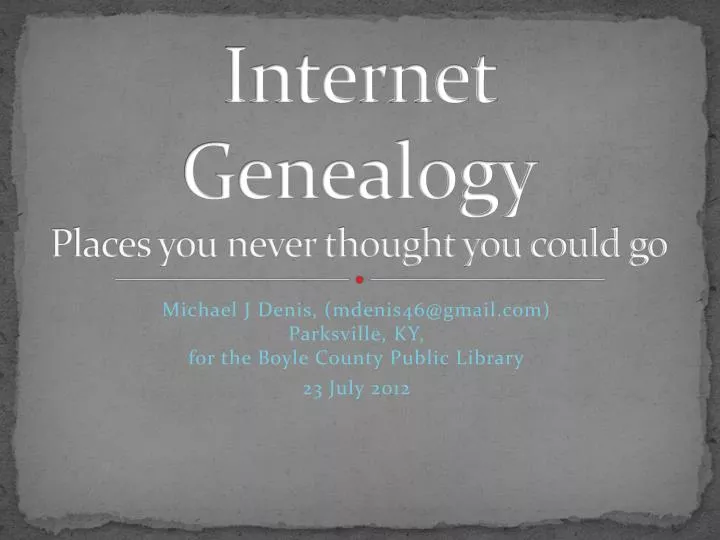 internet genealogy places you never thought you could go n.