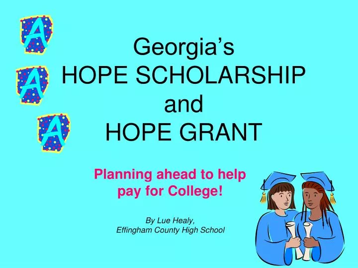 PPT HOPE SCHOLARSHIP and HOPE GRANT PowerPoint Presentation