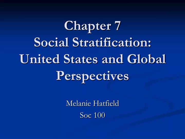 chapter 7 social stratification united states and global perspectives n.
