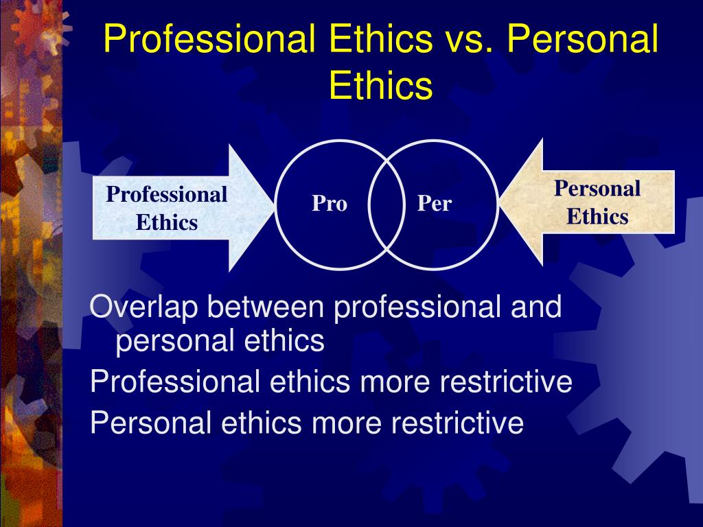 professional ethics vs personal ethics