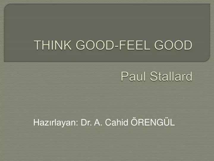 think good feel good paul stallard n.