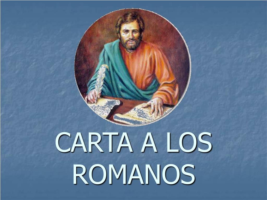 PPT - CARTA A LOS ROMANOS PowerPoint Presentation, free download -  ID:1173281