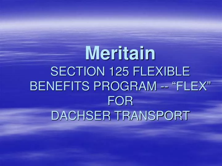 meritain section 125 flexible benefits program flex for dachser transport n.