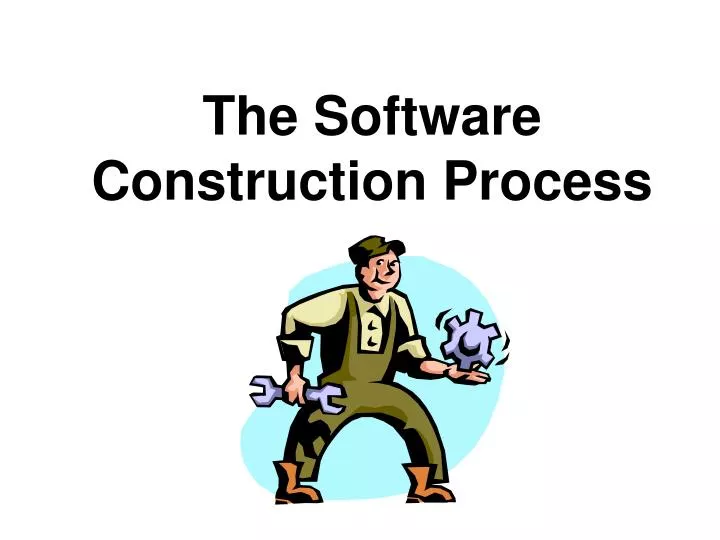 the software construction process n.