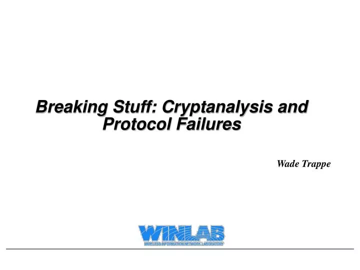 breaking stuff cryptanalysis and protocol failures n.
