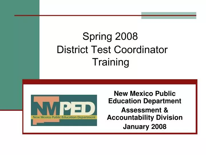 spring 2008 district test coordinator training n.