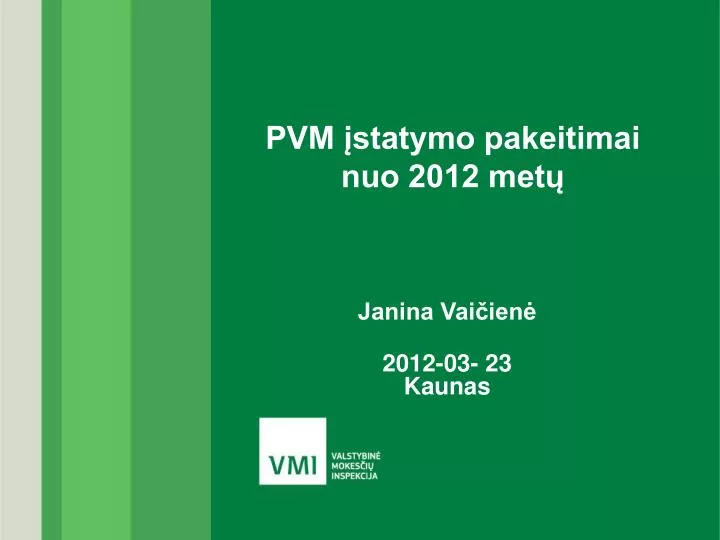 pvm statymo pakeitimai nuo 2012 met n.