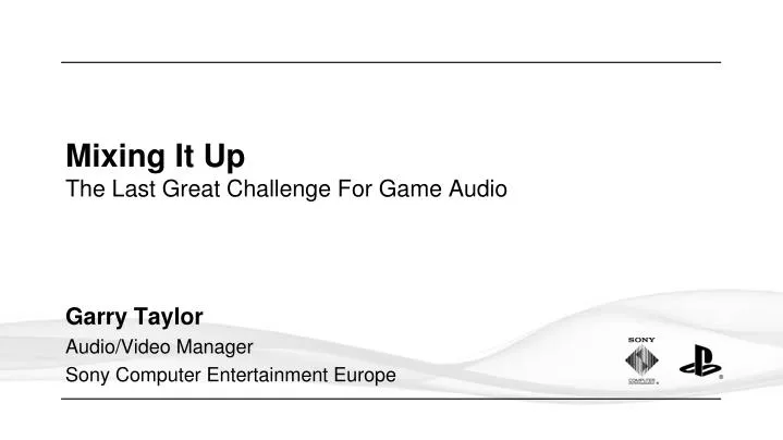 mixing it up the last great challenge for game audio n.